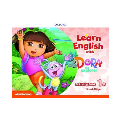 Learn English with Dora the Explorer: Level 1: Activity Book A – Hledejceny.cz