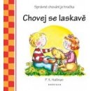 Chovej se laskavě - P. K. Hallinan