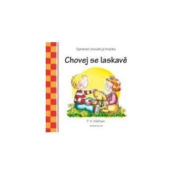 Chovej se laskavě - P. K. Hallinan