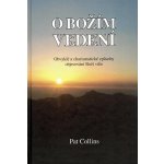 O Božím vedení. Obvyklé a charismatické způsoby objevování Boží vůle - Collins Pat – Hledejceny.cz