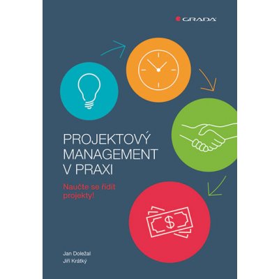 Projektový management v praxi - Naučte se řídit projekty! - Doležal Jan, Krátký Jiří – Zboží Mobilmania