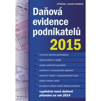 Daňová evidence podnikatelů 2015 - Dušek Jiří, Sedláček Jaroslav – Hledejceny.cz