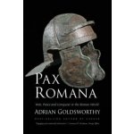 Pax Romana: War, Peace and Conquest in the Roman World Goldsworthy Adrian Paperback – Hledejceny.cz