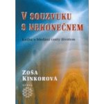 V souzvuku s nekonečnem - Zoša Kinkorová – Hledejceny.cz