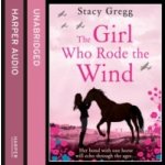 Girl Who Rode the Wind - Gregg Stacy, Thorburn Caitlin – Hledejceny.cz