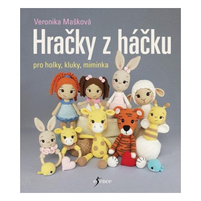 Hračky z háčku pro holky, kluky, miminka – Zboží Mobilmania