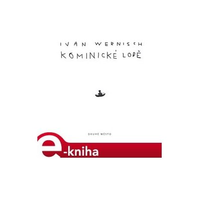 Kominické lodě - Ivan Wernisch – Zboží Mobilmania