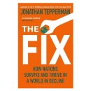 The Fix: How Nations Survive and Thrive in a... Managing Editor Jonathan Tepper