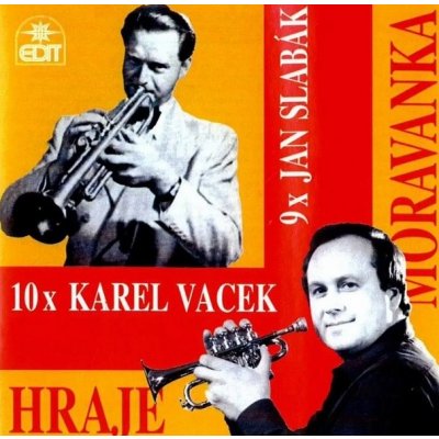 Moravanka Jana Slabáka - 10 x Karel Vacek, 9 x Jan Slabák CD – Hledejceny.cz