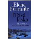Kniha Tíživá láska - Ferrante Elena