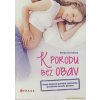 Kniha K porodu bez obav Blanka Čermáková