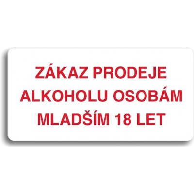 Accept Piktogram "ZÁKAZ PRODEJE ALKOHOLU OSOBÁM MLADŠÍM 18 LET" (160 × 80 mm) (bílá tabulka - barevn