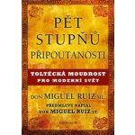 PĚT STUPŇŮ PŘIPOUTANOSTI - Ruiz Don Miguel – Hledejceny.cz