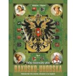 Wilhelm J. Wagner Veľký ilustrovaný atlas Rakúsko-Uhorska – Zbozi.Blesk.cz