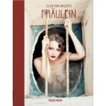 Ellen von Unwerth. Fraulein. 40th Ed. – Hledejceny.cz