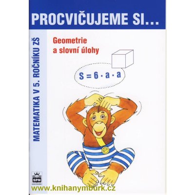 Procvičujeme si ...Geometrie a slovní úlohy 5.r. - Procvičujeme si ... Matematika v 5 ročníku zš - Jan Krčmář, Michaela Kaslová – Zboží Mobilmania