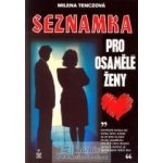 Seznamka pro osamělé ženy – Hledejceny.cz