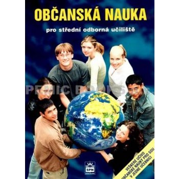 Občanská nauka pro střední odborná učiliště - veškeré učivo občanské nauky pro SOU v jedné učebnici - Vladislav Dudák