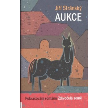 Zdivočelá země - Aukce - Stránský Jiří