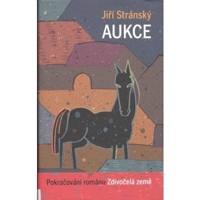 Zdivočelá země - Aukce - Stránský Jiří – Zbozi.Blesk.cz