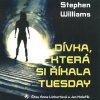 Audiokniha Dívka, která si říkala Tuesday - Stephen Williams