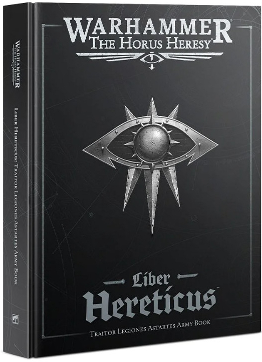 GW Warhammer Liber Hereticus Traitor Legiones Astartes Army Book