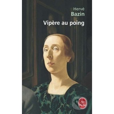 VIPERE AU POING - BAZIN, H.