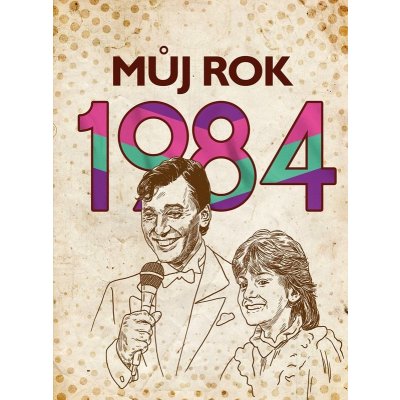 Můj rok 1984 – Hledejceny.cz