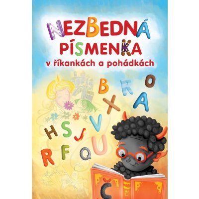 Nezbedná písmenka v říkankách a pohádkách - Lenka Rožnovská