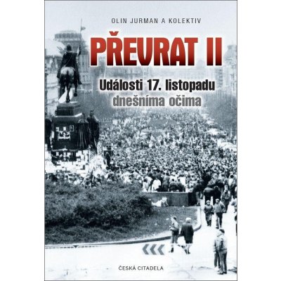 Převrat II - Události 17. listopadu dnešníma očima - Jurman Olin – Zboží Mobilmania