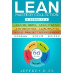 Lean Mastery Collection: 8 Books in 1 - Lean Six Sigma, Lean Startup, Lean Enterprise, Lean Analytics, Agile Project Management, Kanban, Scrum, – Hledejceny.cz