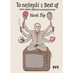 To nejlepší z Best of - Karel Šíp, Jiří Slíva ilustrátor – Hledejceny.cz