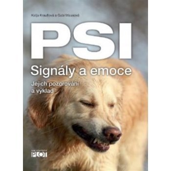 PSI Signály a emoce - Jejich pozorování a výklad - Katja Kraußová; Gabi Maueová