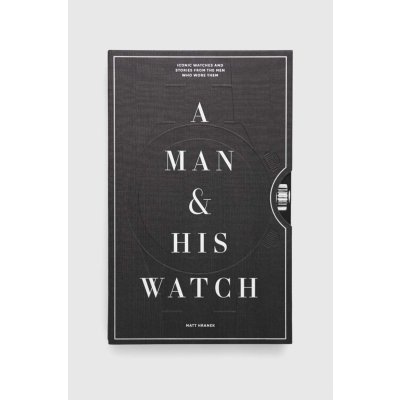A Man and His Watch - Matthew Hranek – Zboží Dáma