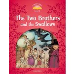 Classic Tales Second Edition Level 2 The Two Brothers and the Swallows