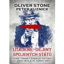 Utajené dějiny Spojených států. Temné stránky americké historie od anexe Havaje po tažení v Iráku - Peter Kuznick, Oliver Stone - CPress