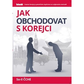 Čche So-il: Jak obchodovat s Korejci Kniha