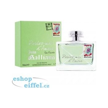 John Galliano Parlez-Moi d´Amour Eau Fraiche toaletní voda dámská 50 ml