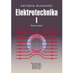 Elektrotechnika I - 6. vydání: Pro SOŠ a SOU - Blahovec Antonín – Zboží Mobilmania