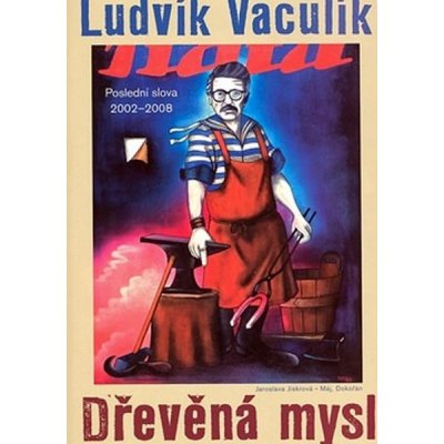 Vaculík Ludvík: DŘEVĚNÁ MYSL