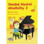 Snadné klavírní skladbičky 2. díl Martin Vozar – Sleviste.cz