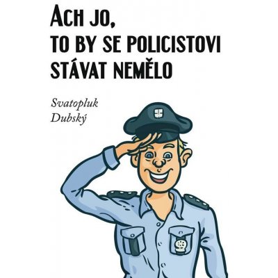 Ach jo, to by se policistovi stávat nemělo - Svatopluk Dubský