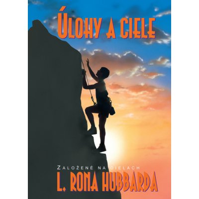 Úlohy a ciele - Lafayette Ronald Hubbard