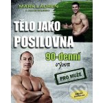 Tělo jako posilovna - 90denní výzva pro muže - Lauren Mark – Hledejceny.cz
