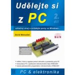 Udělejte si z PC... 2. díl -- užitečný stroj a ovládejte porty ve Windows... - Matoušek David – Hledejceny.cz