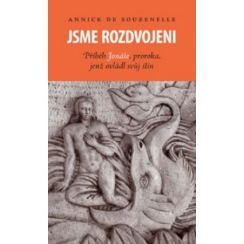 Jsme rozdvojeni - Annick de Souzenelle