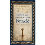 Smrt na chrudimském hradě - Meč a pergamen - Jiří Dobrylovský – Zboží Mobilmania