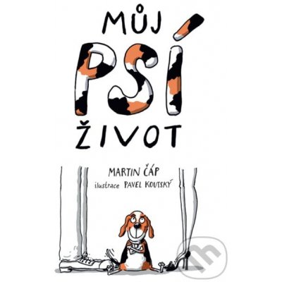 Můj psí život - Martin Čáp – Zboží Mobilmania