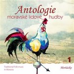 Antologie moravské lidové hudby - 1 - Horňácko CD – Hledejceny.cz