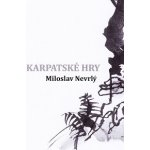 Karpatské hry - kniha Miloslava Nevrlého vazba: vázaná s přebalem – Zboží Mobilmania